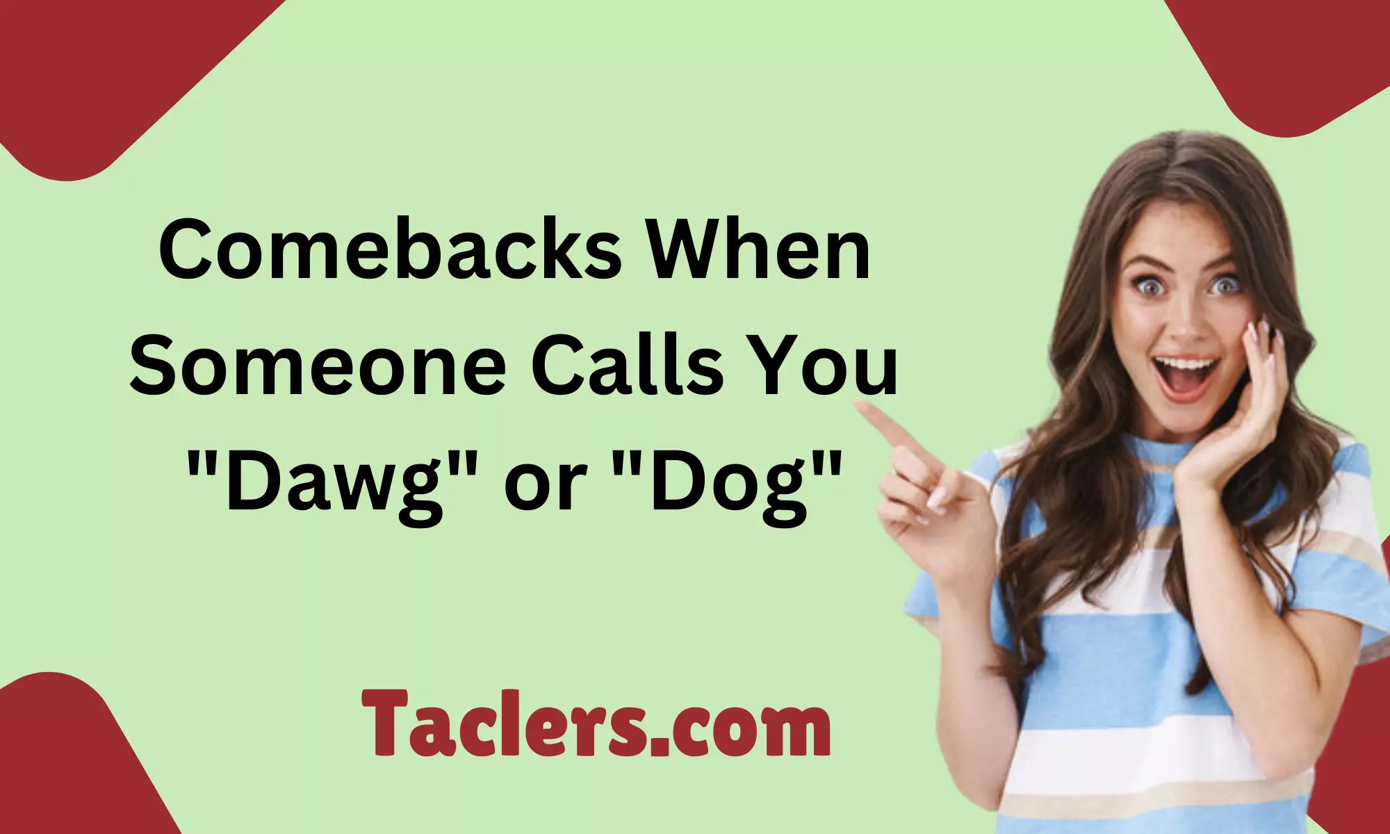 Comebacks When Someone Calls You "Dawg" or "Dog"