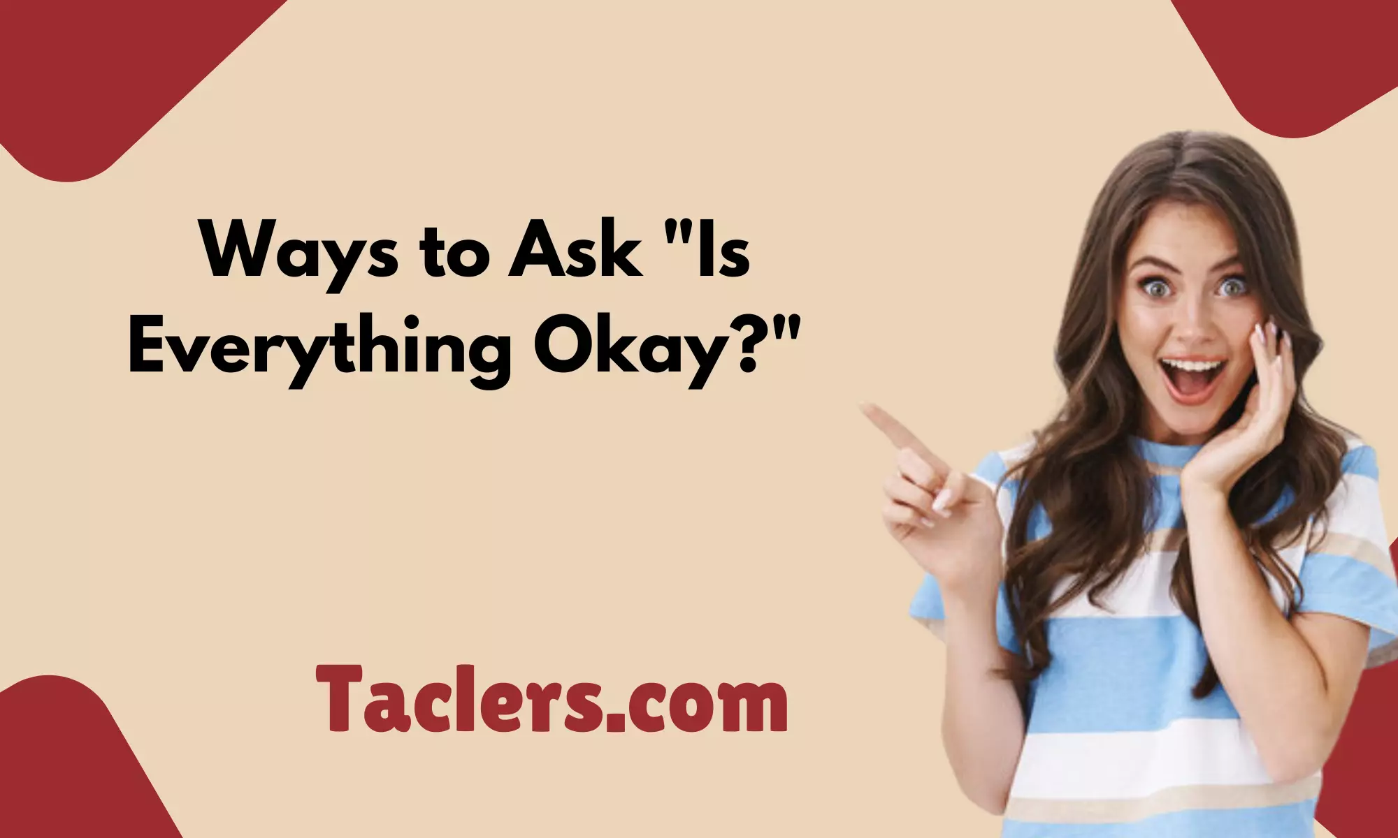 Ways to Ask "Is Everything Okay?"